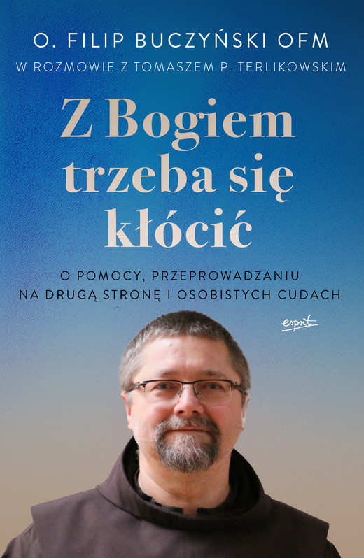okładka Z Bogiem trzeba się kłócić ebook | epub, mobi | o. Filip Buczyński