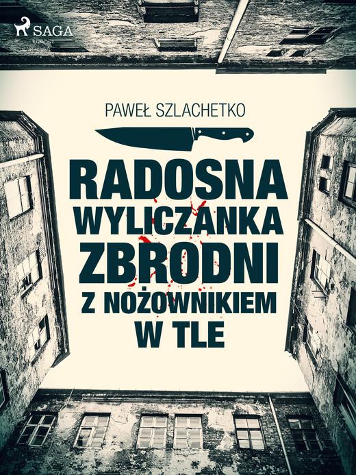 okładka Radosna wyliczanka zbrodni z nożownikiem w tle ebook | epub, mobi | Paweł Szlachetko
