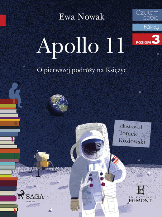 okładka Apollo 11 - O pierwszym lądowaniu na Księżycu ebook | epub, mobi | Ewa Nowak