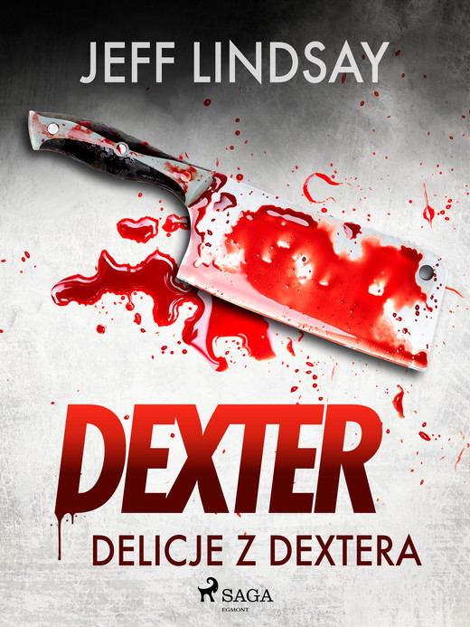 okładka Delicje z Dextera ebook | epub, mobi | Jeff Lindsay