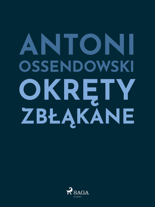 okładka Okręty zbłąkane ebook | epub, mobi | Ferdynand Antoni Ossendowski
