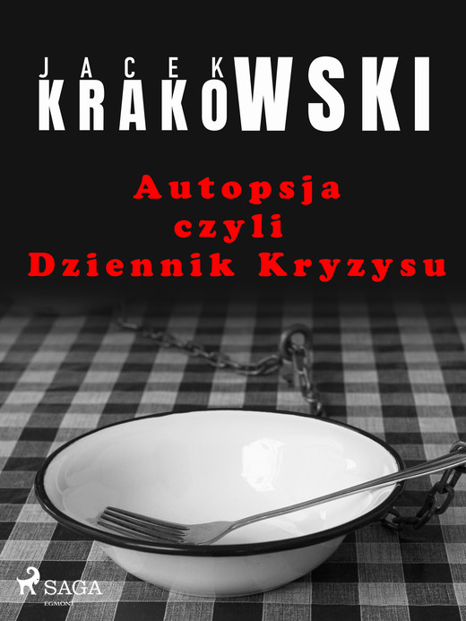 okładka Autopsja czyli Dziennik Kryzysu ebook | epub, mobi | Jacek Krakowski