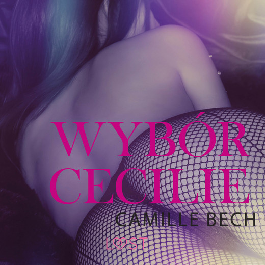 okładka Wybór Cecilie - opowiadanie erotyczne audiobook | MP3 | Camille Bech