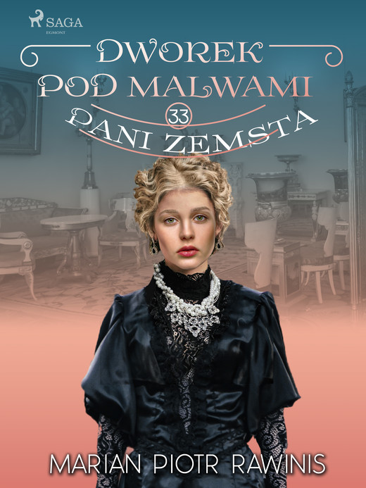 okładka Dworek pod Malwami 33 - Pani zemsta ebook | epub, mobi | Marian Piotr Rawinis