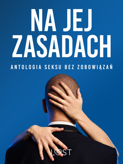 okładka Na jej zasadach: antologia seksu bez zobowiązań ebook | epub, mobi | LUST authors