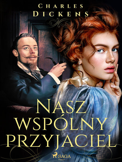 okładka Nasz wspólny przyjaciel ebook | epub, mobi | Charles Dickens
