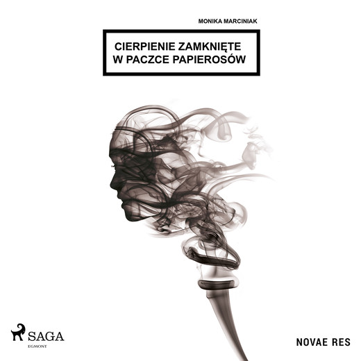 okładka Cierpienie zamknięte w paczce papierosów audiobook | MP3 | Monika Marciniak