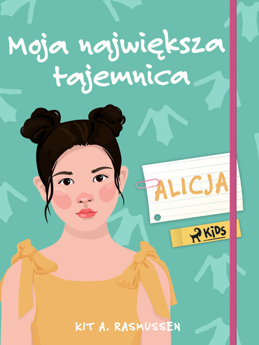 okładka Moja największa tajemnica - Alicja ebook | epub, mobi | Kit A. Rasmussen