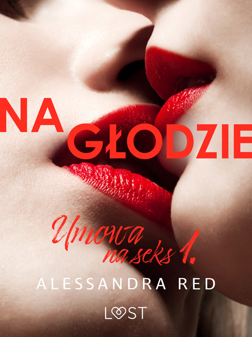 okładka Umowa na seks 1: Na głodzie – seria erotyczna ebook | epub, mobi | Alessandra Red