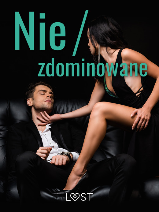 okładka Nie/zdominowane – 3 serie i inne opowiadania erotyczne ebook | epub, mobi | Catrina Curant, Ewa Maciejczuk, Sawicka Maja