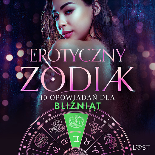 okładka Erotyczny zodiak: 10 opowiadań dla Bliźniąt audiobook | MP3 | Norrbin Sandra, Jones Julie, Vanessa Salt, Olrik, Alexandra Södergran