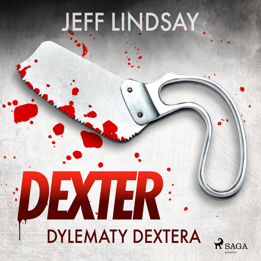 okładka Dylematy Dextera audiobook | MP3 | Jeff Lindsay
