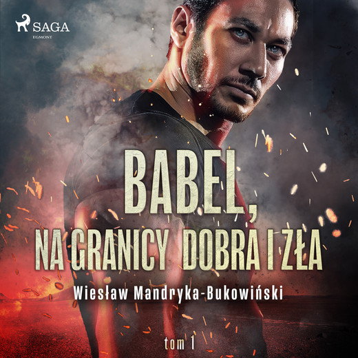 okładka Babel, na granicy dobra i zła. Tom I Trylogii audiobook | MP3 | Wiesław Mandryka-Bukowiński