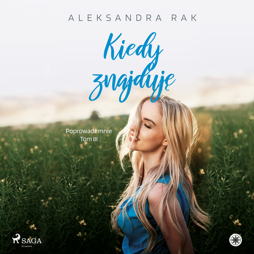 okładka Kiedy znajduję audiobook | MP3 | Aleksandra Rak