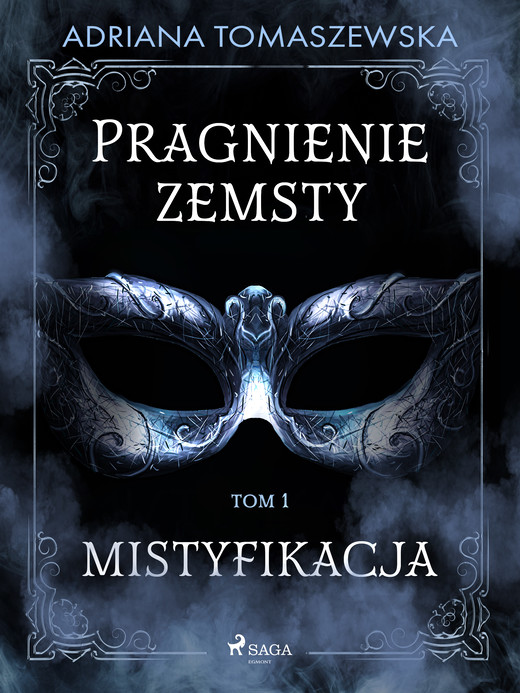 okładka Pragnienie zemsty I. Mistyfikacja ebook | epub, mobi | Adriana Tomaszewska