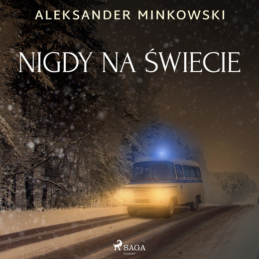 okładka Nigdy na świecie audiobook | MP3 | Aleksander Minkowski