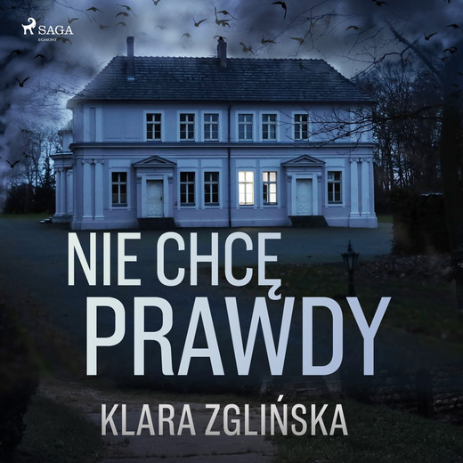 okładka Nie chcę prawdy audiobook | MP3 | Klara Zglińska