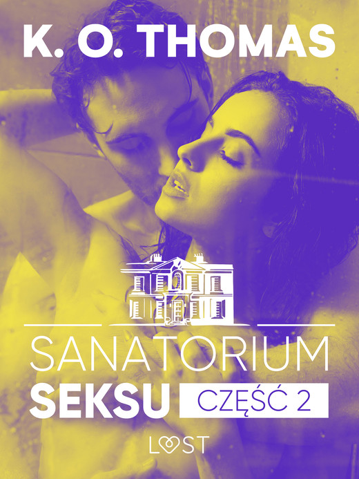 okładka Sanatorium Seksu 2: Marta, THELMA i louise – seria erotyczna ebook | epub, mobi | K.O. Thomas