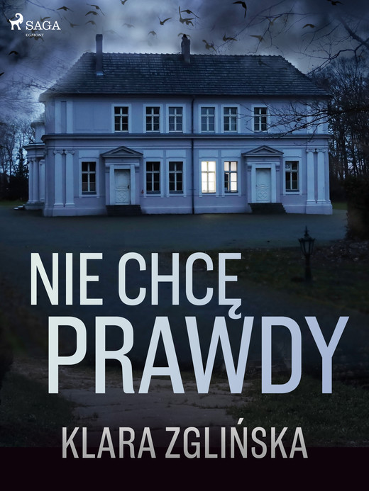 okładka Nie chcę prawdy ebook | epub, mobi | Klara Zglińska