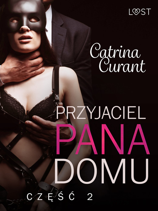 okładka Przyjaciel Pana Domu 2 – opowiadanie erotyczne BDSM ebook | epub, mobi | Catrina Curant