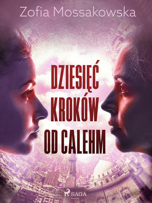 okładka Dziesięć kroków od Calehm ebook | epub, mobi | Zofia Mossakowska