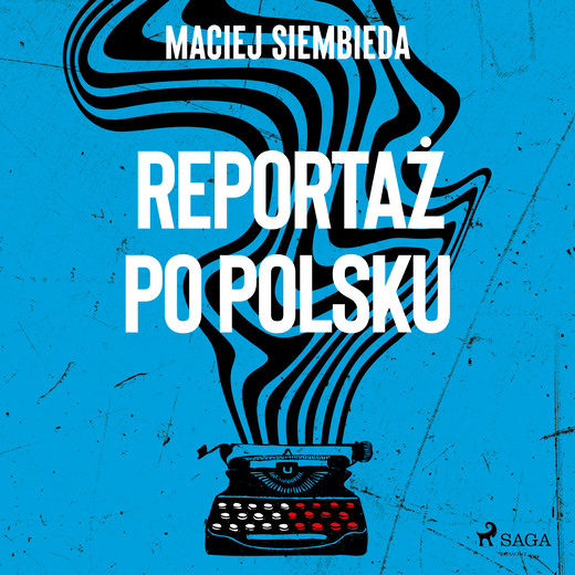 okładka Reportaż po polsku audiobook | MP3 | Maciej Siembieda
