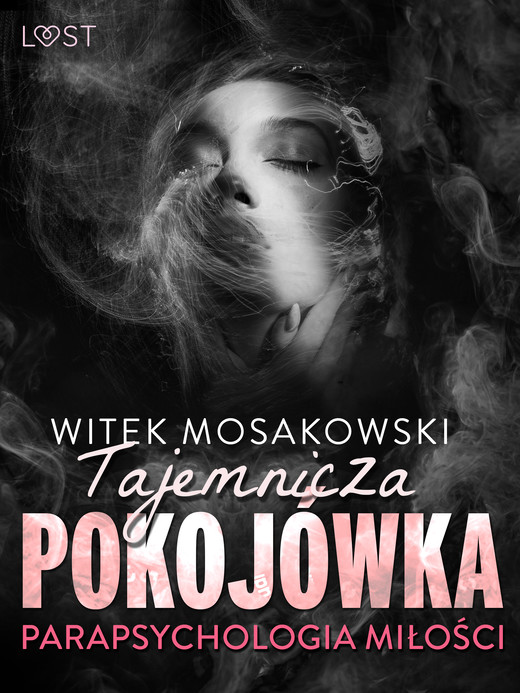 okładka Parapsychologia miłości: tajemnicza pokojówka – opowiadanie erotyczne ebook | epub, mobi | Witek Mosakowski