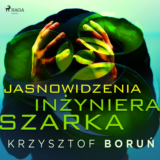 okładka Jasnowidzenia inżyniera Szarka audiobook | MP3 | Boruń Krzysztof