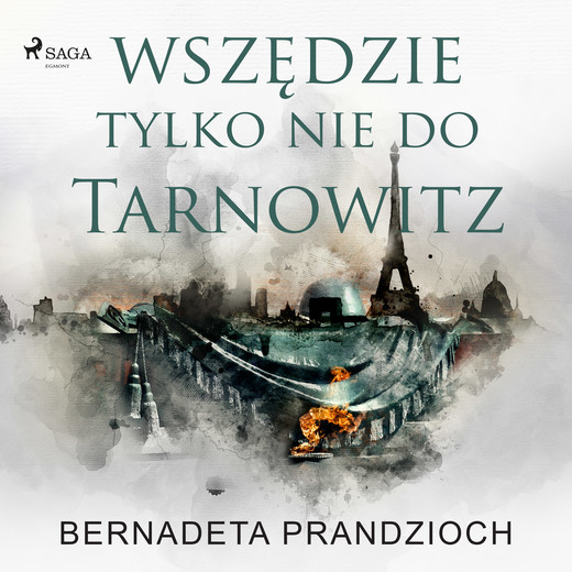 okładka Wszędzie, tylko nie do Tarnowitz audiobook | MP3 | Bernadeta Prandzioch