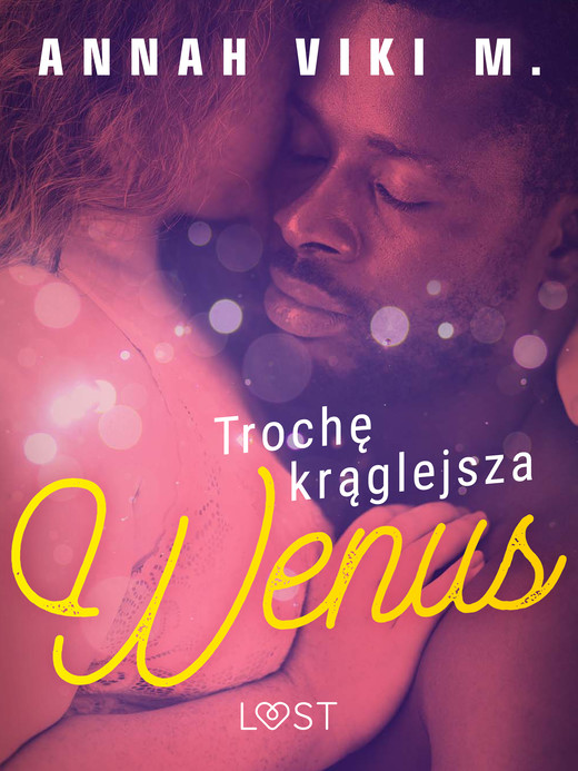 okładka Trochę krąglejsza Wenus – opowiadanie erotyczne ebook | epub, mobi | Annah Viki M.