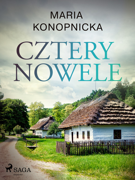 okładka Cztery nowele ebook | epub, mobi | Maria Konopnicka