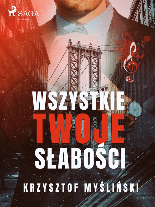 okładka Wszystkie twoje słabości ebook | epub, mobi | Myśliński Krzysztof
