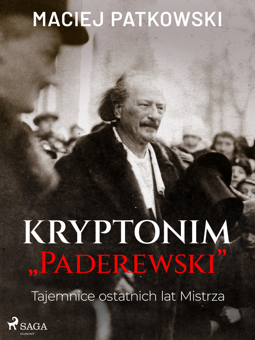 okładka Kryptonim "Paderewski". Tajemnice ostatnich lat Mistrza ebook | epub, mobi | Patkowski Maciej