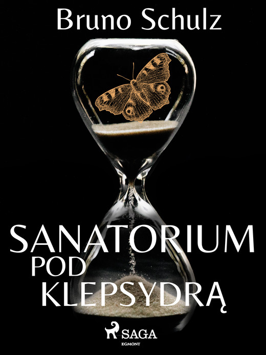 okładka Sanatorium pod klepsydrą - zbiór ebook | epub, mobi | Bruno Schulz