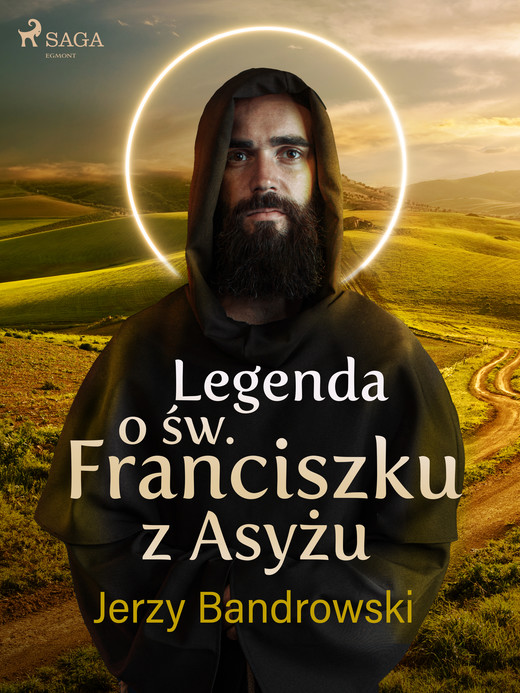 okładka Legenda o św. Franciszku z Asyżu ebook | epub, mobi | Jerzy Bandrowski