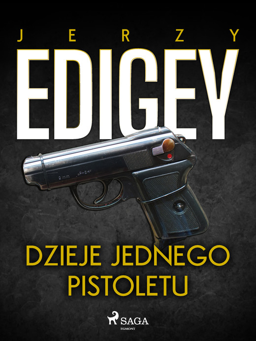 okładka Dzieje jednego pistoletu ebook | epub, mobi | Edigey Jerzy