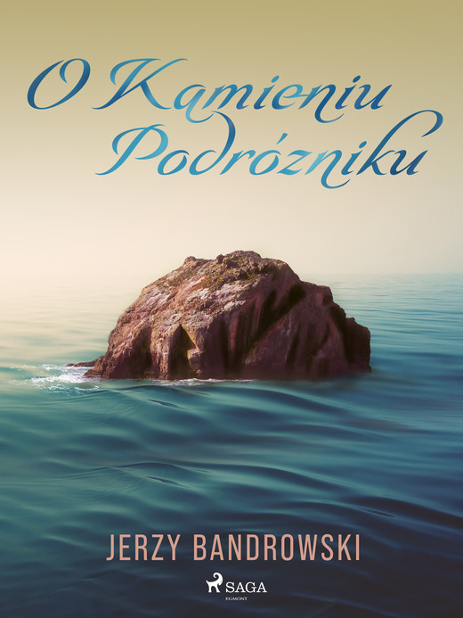 okładka O Kamieniu Podróżniku ebook | epub, mobi | Jerzy Bandrowski