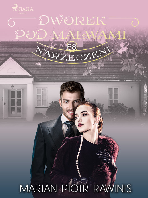 okładka Dworek pod Malwami 68 - Narzeczeni ebook | epub, mobi | Marian Piotr Rawinis