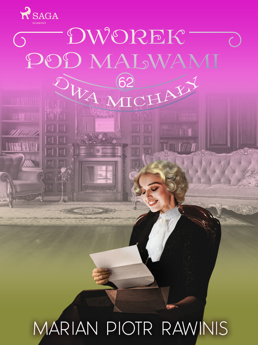 okładka Dworek pod Malwami 62 - Dwa Michały ebook | epub, mobi | Marian Piotr Rawinis
