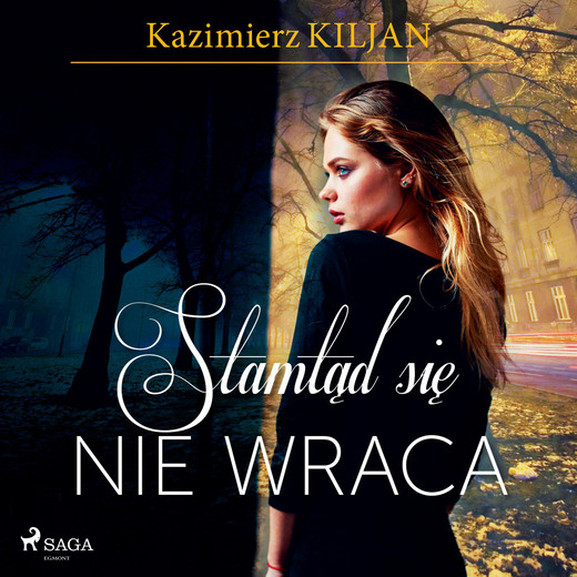 okładka Stamtąd się nie wraca audiobook | MP3 | Kazimierz Kiljan