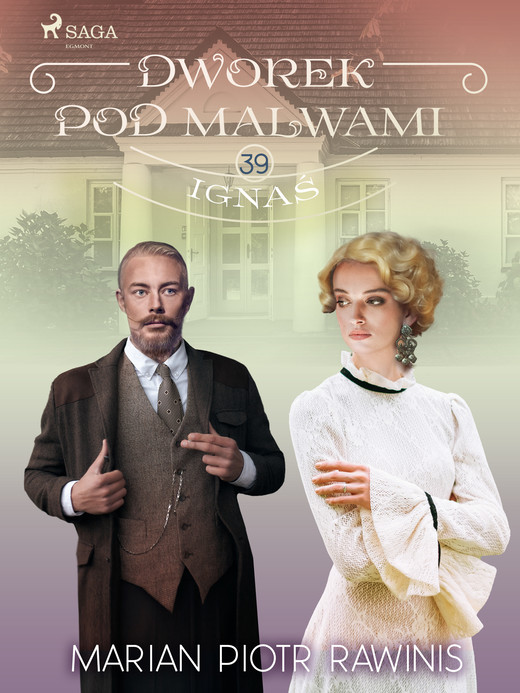 okładka Dworek pod Malwami 39 - Ignaś ebook | epub, mobi | Marian Piotr Rawinis