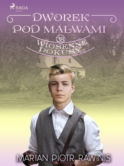 okładka Dworek pod Malwami 38 - Wiosenne pokusy ebook | epub, mobi | Marian Piotr Rawinis