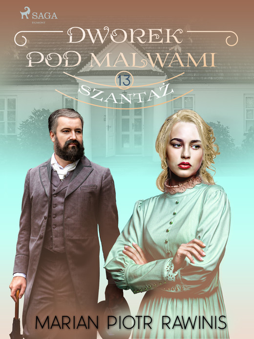 okładka Dworek pod Malwami 13 - Szantaż ebook | epub, mobi | Marian Piotr Rawinis