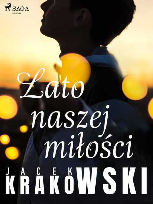 okładka Lato naszej miłości ebook | epub, mobi | Jacek Krakowski