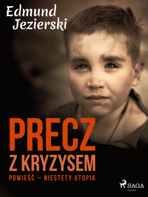 okładka Precz z kryzysem. Powieść – niestety utopia ebook | epub, mobi | Edmund Jezierski
