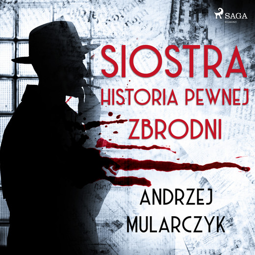 okładka Siostra. Historia pewnej zbrodni audiobook | MP3 | Andrzej Mularczyk