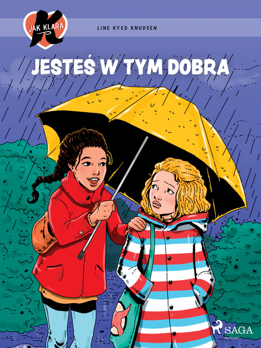 okładka K jak Klara 22 – Jesteś w tym dobra ebook | epub, mobi | Line Kyed Knudsen
