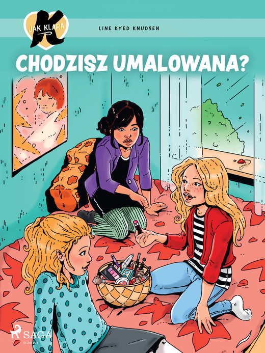 okładka K jak Klara 21 – Chodzisz umalowana? ebook | epub, mobi | Line Kyed Knudsen