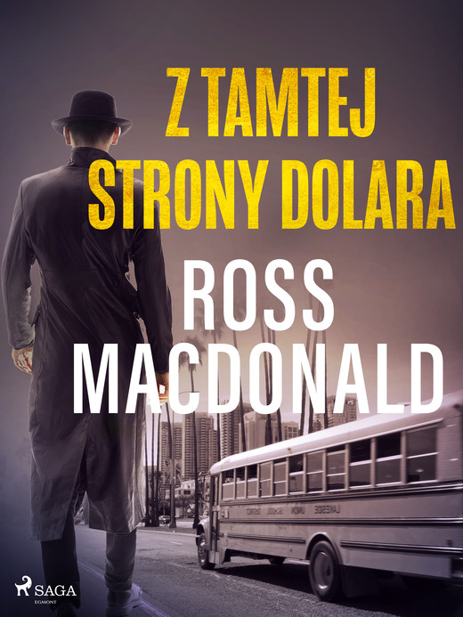 okładka Z tamtej strony dolara ebook | epub, mobi | Ross Macdonald