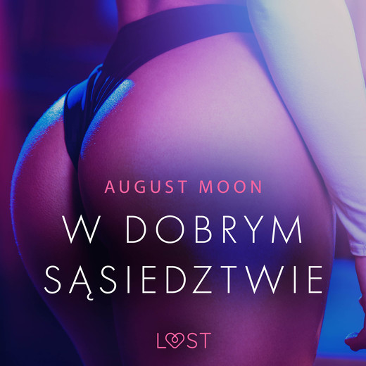 okładka W dobrym sąsiedztwie - opowiadanie erotyczne audiobook | MP3 | August Moon